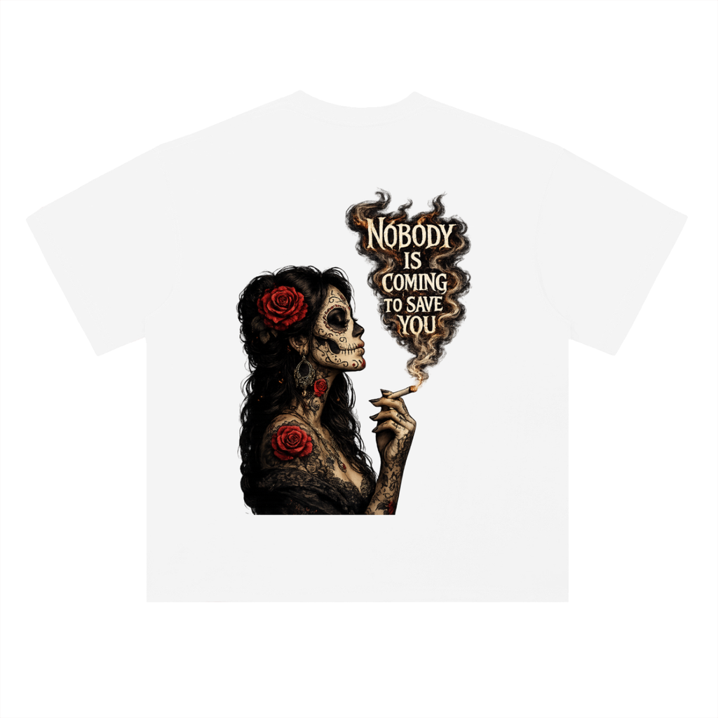 NOBODY IS COMING FOR YOU T-Shirt